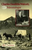 Charles Doolittle Walcott, Paleontologist (eBook, ePUB) Charles Doolittle Walcott, Paleontologist (eBook, ePUB)