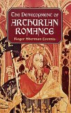 The Development of Arthurian Romance (eBook, ePUB)