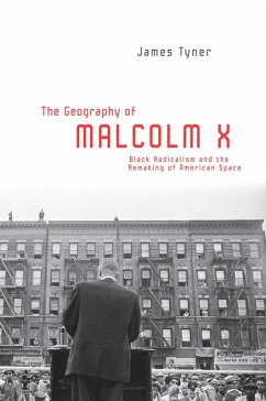 The Geography of Malcolm X (eBook, ePUB) - Tyner, James