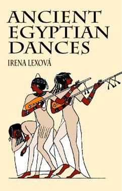 Ancient Egyptian Dances (eBook, ePUB) - Lexová, Irena