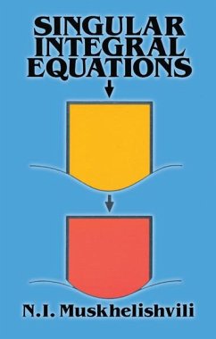 Singular Integral Equations (eBook, ePUB) - Muskhelishvili, N. I.