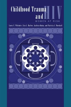 Child Trauma And HIV Risk Behaviour In Women (eBook, ePUB) - Whitmire, Laura E.; Harlow, Lisa L.; Quina, Kathryn; Morokoff, Patricia J.