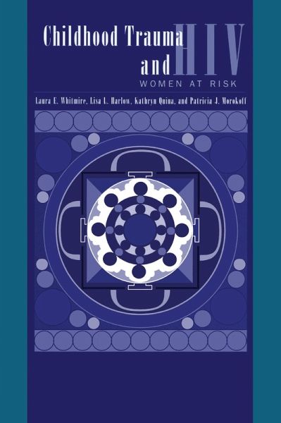 Child Trauma And HIV Risk Behaviour In Women (eBook, ePUB) Child Trauma And HIV Risk Behaviour In Women (eBook, ePUB)