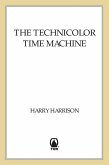 The Technicolor Time Machine (eBook, ePUB)