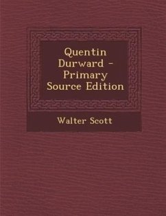 Quentin Durward - Scott, Walter