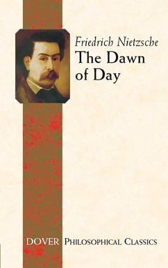 The Dawn of Day (eBook, ePUB) - Nietzsche, Friedrich