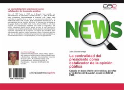 La centralidad del presidente como catalizador de la opinión pública - Alvarado Ortega, Juan
