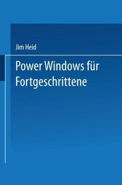 Power Windows für Fortgeschrittene - Heid, Jim