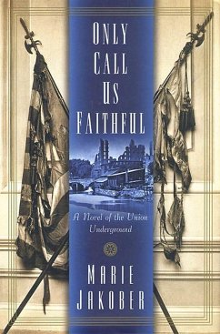 Only Call Us Faithful (eBook, ePUB) - Jakober, Marie