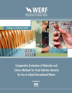 Comparative Evaluation of Molecular and Culture Methods for Fecal Indicator Bacteria for Use in Inland Recreational Waters (eBook, PDF) - Kinzelman, Julie