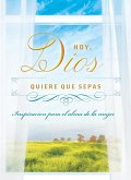 Hoy, Dios quiere que sepas (eBook, ePUB)