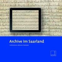Archive im Saarland - linsmayer, ludwig (hrsg)