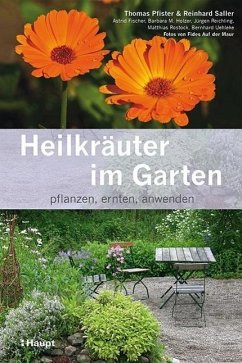 Heilkräuter im Garten - Pfister, Thomas;Saller, Reinhard;Fischer, Astrid