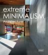 Extreme Minimalism: Architecture - Bild 1