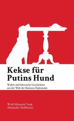 Kekse für Putins Hund - Vauk, Wulf-Hinnerk; Hoffmann, Alexander