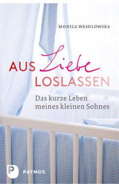 Aus Liebe loslassen - Wesolowska, Monica