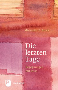 Die letzten Tage - Brock, Michael H. F.