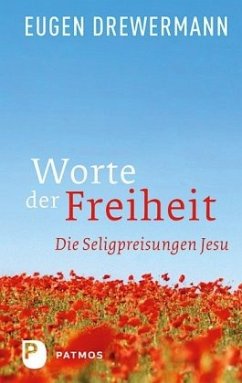 Worte der Freiheit - Drewermann, Eugen