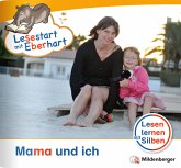 Lesestart mit Eberhart: Mama und ich / Lesestart mit Eberhart - Lesestufe 1 H.5