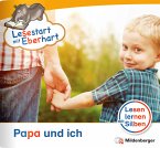 Lesestart mit Eberhart: Papa und ich / Lesestart mit Eberhart - Lesestufe 1 H.6