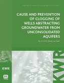 Cause and Prevention of Clogging of Wells Abstracting Groundwater from Unconsolidated Aquifers (eBook, PDF)
