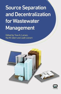 Source Separation and Decentralization for Wastewater Management (eBook, PDF)