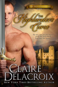 The Highlander's Curse (The True Love Brides, #2) (eBook, ePUB) - Delacroix, Claire