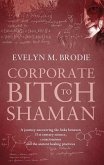 Corporate Bitch to Shaman (eBook, ePUB)