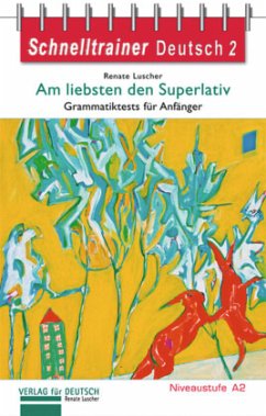 Am liebsten den Superlativ / Schnelltrainer Deutsch 2 - Luscher, Renate