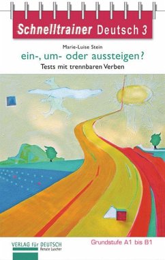 Schnelltrainer Deutsch: ein-, um- oder aussteigen? - Luscher, Renate