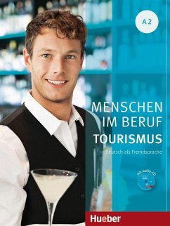 Menschen im Beruf - Tourismus A2 - Schümann, Anja;Schurig, Cordula;Werff, Frauke van der