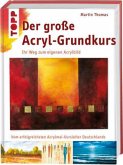 Der große Acryl-Grundkurs