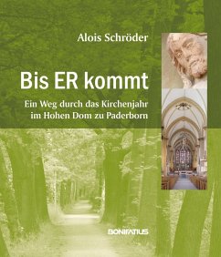 Bis ER kommt - Schröder, Alois