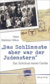 "Am schlimmsten aber war der Judenstern"