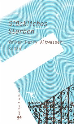 Glückliches Sterben - Altwasser, Volker H.