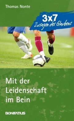 Mit der Leidenschaft im Bein - Nonte, Thomas