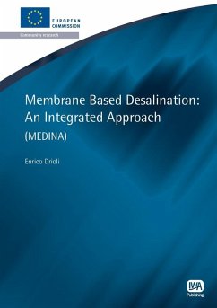 Membrane Based Desalination (eBook, PDF) - Drioli, Enrico; Criscuoli, Alessandra; Macedonio, Francesca