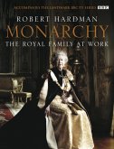 Monarchy: The Royal Family at Work (eBook, ePUB) Monarchy: The Royal Family at Work (eBook, ePUB)
