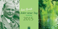 Jeder neue Tag 2015 - Bonhoeffer, Dietrich