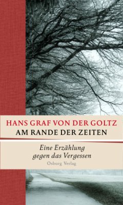 Am Rande der Zeiten - Graf von der Goltz, Hans