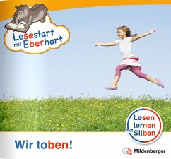 Lesestart mit Eberhart: Wir toben! / Lesestart mit Eberhart - Lesestufe 1 H.9 - Drecktrah, Stefanie