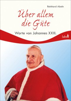 Über allem die Güte - Johannes XXIII.