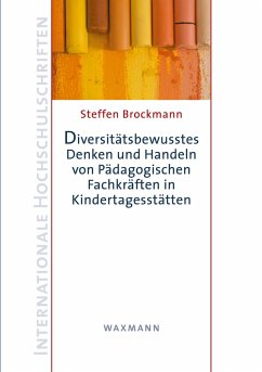 Diversitätsbewusstes Denken und Handeln von Pädagogischen Fachkräften in Kindertagesstätten - Brockmann, Steffen