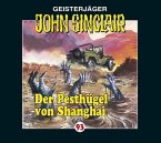 Der Pesthügel von Shanghai / Geisterjäger John Sinclair Bd.93 (1 Audio-CD)