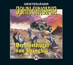 Der Pesthügel von Shanghai / Geisterjäger John Sinclair Bd.93 (1 Audio-CD) - Dark, Jason