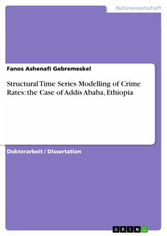 Structural Time Series Modelling of Crime Rates: the Case of Addis Ababa, Ethiopia (eBook, PDF)