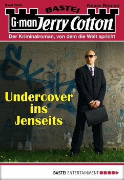 Undercover ins Jenseits / Jerry Cotton Bd.2948 (eBook, ePUB) - Cotton, Jerry