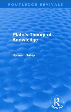Plato's Theory of Knowledge (Routledge Revivals) - Gulley, Norman