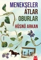 Menekseler Atlar Oburlar - Arkan, Hüsnü