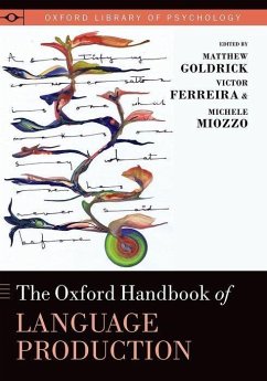 Oxford Handbook of Language Production - Goldrick, Matthew; Ferreira, Victor; Miozzo, Michele